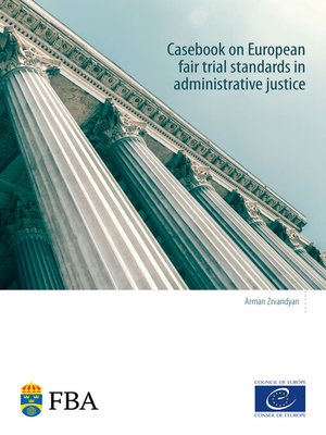 cover image of Casebook on European fair trial standards in administrative justice